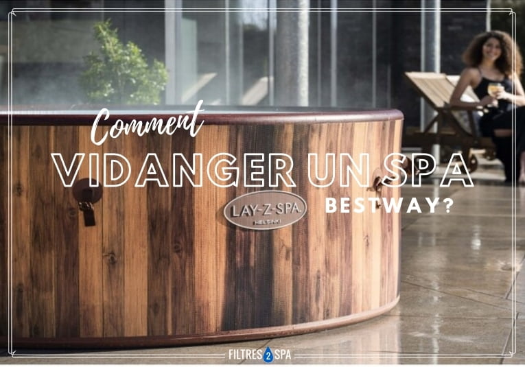 Comment vidanger un spa Bestway
